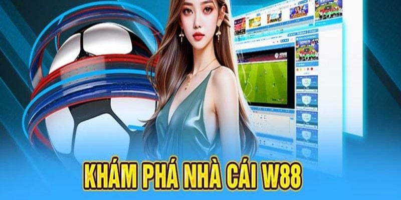 Những thông tin cần phải biết về nhà cái W88