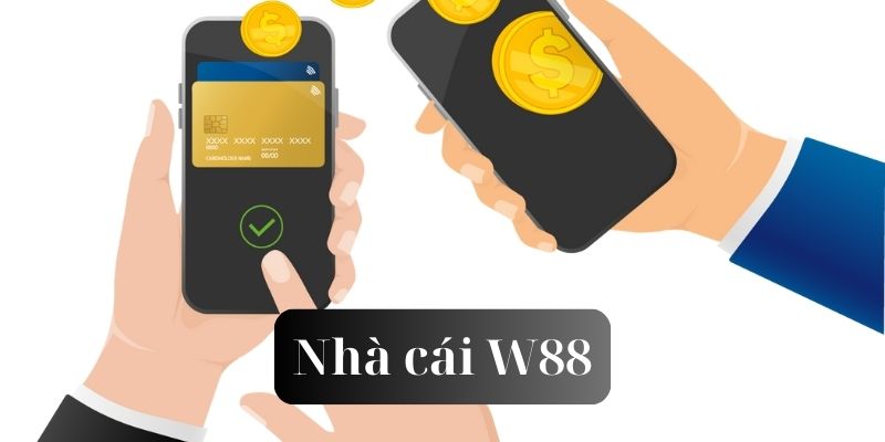 Điểm qua cách nạp tiền W88