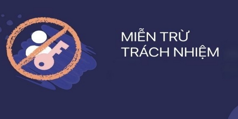 Miễn trừ trách nhiệm giúp hội viên hạn chế rủi ro