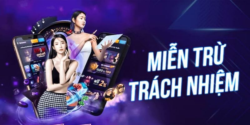 Các tình huống miễn trừ trách nhiệm tại W88